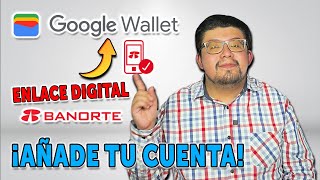 ¡Hazlo Más Fácil  Cómo Agregar Tu Tarjeta de Enlace Digital de Banorte a Google Pay en Pocos Pasos [upl. by Oiluj]