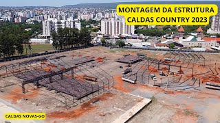 MONTAGEM DA ESTRUTURA DO CALDAS COUNTRY 2023  CALDAS NOVAS  GO [upl. by Lalat377]