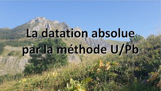 eSVT La datation absolue par la méthode UPb [upl. by Aiciles]