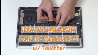 How to Take Apart the 2017 15quot Macbook Pro with Touchbar A1707 [upl. by Nibor]