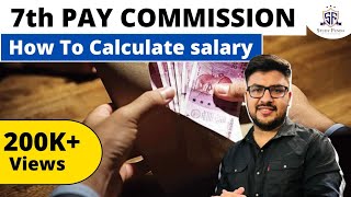 7TH PAY COMMISSION amp HOW TO CALCULATE SALARY OF ANY EMPLOYEE [upl. by Li]