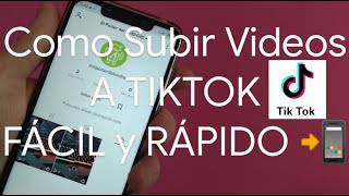 🎶👽 TUTORIAL de TIKTOK ¡ SUBE tu PRIMER VÍDEO   FÁCIL y RÁPIDO [upl. by Theola]