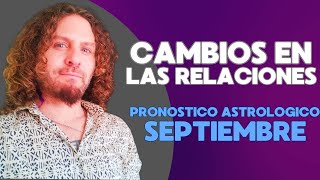 ¿PIERDES LIBERTAD POR AMOR 💕 PRONOSTICO ASTROLOGICO SEPTIEMBRE🌟 [upl. by Gnahc883]