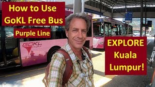 FREE Buses in Kuala Lumpur How to Use GoKL Buses A PURPLE LINE ADVENTURE [upl. by Whit]