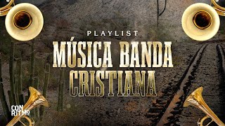 🎧🎷Música Banda Cristiana I Lo Mejor de la Banda Cristiana  Regional Cristiano 🎵🤠 [upl. by Llesirg495]