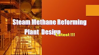 Latest Steam Methane Reforming Plant Design with Industry Scale [upl. by Navetse88]