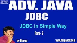 Adv Java  JDBC Session  5 JDBC in Simple Way Part 2 by Durga [upl. by Carol]