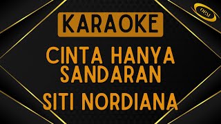 Siti Nordiana  Cinta Hanya Sandaran Karaoke [upl. by Balling121]