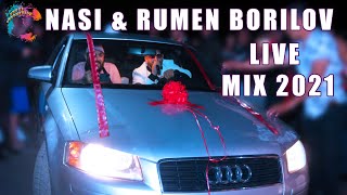 NASI amp RUMEN BORILOV amp AZIS GRUP  LIVE MIX 2021НАСИ amp РУМЕН БОРИЛОВ amp АЗИС ГРУП  ЛАЙВ МИКС 2021 [upl. by Imuya]