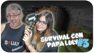 MINECRAFT  SURVIVAL CON PAPÁ LULY 3 20 LLEVO A MI PADRE DE VIAJE⛏️ [upl. by Calbert]