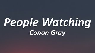 Conan Gray  People Watching Lyrics [upl. by Abramson]