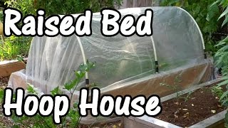 How to Make a Hoop House for a Raised Bed [upl. by Autry]