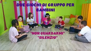 DUE GIOCHI DI GRUPPO PER INFANZIA E PRIMARIA  quotNON GUARDARMIquot E quotSILENZIOquot [upl. by Wiskind]