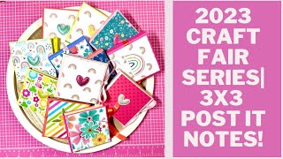 CRAFT FAIR SERIES 20233x3 POST IT NOTES FUN TO MAKE [upl. by Clie]