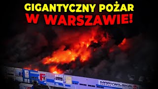 GIGANTYCZNY POŻAR W WARSZAWIE SPŁONĘŁA HALA MARYWILSKA 44 [upl. by Lodovico]