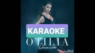 Otilia  Diamante Karaoke [upl. by Aniara]