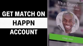 How to Get Match on Happn Dating App 2024 [upl. by Ronal]