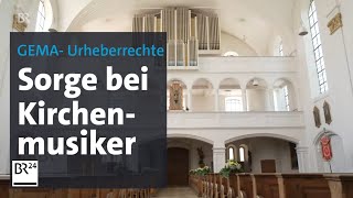 Wegen neuer Regeln beim Urheberrecht drohen in Kirchen Konzertabsagen  BR24 [upl. by Sophronia]