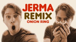 Onion Ring  Jerma REMIX [upl. by Jammal]