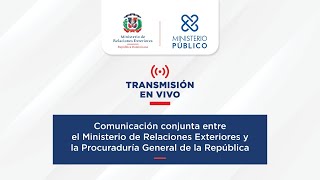 Comunicación conjunta entre el MIREX y la Procuraduría General de la República [upl. by Ahsatin715]