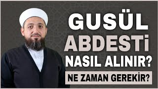 Gusül Abdesti Nasıl Alınır Gusül Abdesti ne Zaman Gerekir [upl. by Drews]