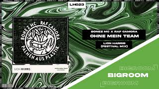 Big Room BONEZ MC amp RAF CAMORA ft MAXWELL  Ohne mein Team LION HARRIS Extended Remix Free [upl. by Itra128]