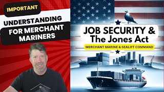 Mariner Job Security the Jones Act and Union Influence [upl. by Barbabas495]