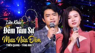 LK Đêm Tâm Sự amp Mưa Nửa Đêm  Thiên Quang ft Tăng Như Ý  MV Official [upl. by Yllier610]