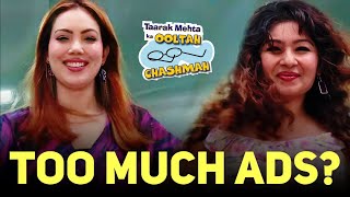 TMKOC amp Its Increasing Promotions  Content vs Ads  Taarak Mehta Ka Ooltah Chashmah [upl. by Akem]