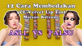 12 Cara Membedakan 3CE Velvet Lip Tint ft Maison Kitsune Asli amp Palsu [upl. by Ardelia]