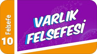 10 Sınıf Felsefe Varlık Felsefesi 2022 [upl. by Alyce638]