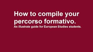 How to compile your percorso formativo  European Studies [upl. by Ancell14]