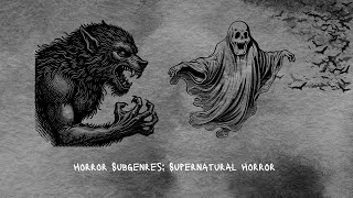 HORROR SUBGENRES AN INTRODUCTION TO SUPERNATURAL HORROR [upl. by Waldo]