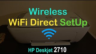 HP Deskjet 2710 Wireless SetUp WiFi Direct SetUp Wireless Printing [upl. by Adaner]