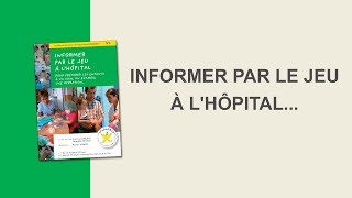 Informer par le jeu à lhôpital  Version courte [upl. by Fredrick467]