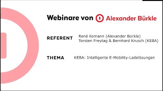 KEBA Intelligente E Mobility Ladelösungen  Das Webinar [upl. by Bekaj]