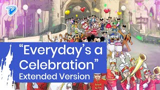 Everydays a Celebration Extended Version  Lyrics Disneyland Paris 25th Anniversary Song [upl. by Georas]