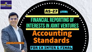 AS27  Financial Reporting of Interests in Joint Ventures  Part1  by CA Pradeep Kalra [upl. by Ninehc]