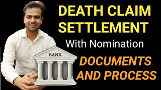 DEATH CLAIM SETTLEMENT PROCESS WITH NOMINATION REQUIRED DOCUMENTS ID PROOFS FOR BANK ESTATE CLAIM [upl. by Jedidiah898]