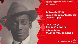 Anton de Kom lessen van een antikoloniale verzetsstrijder  Thalia Ostendorf Mathijs van de Sande [upl. by Ardnaxela]