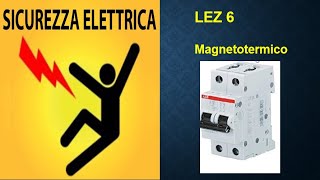 6Sicurezza elettrica  Interruttore magnetotermico parametri caratteristici [upl. by Isidor721]