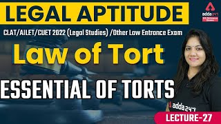 Legal Aptitude  Law of Torts  Essential of Torts  Law Entrance Exam 2022 [upl. by Crim743]