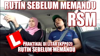 Rutin Sebelum Memandu RSM KPP02KPP03 [upl. by Eiromem]