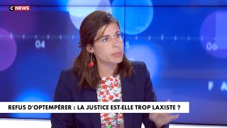 Refus dobtempérer  la justice estelle trop laxiste   Charlotte dOrnellas [upl. by Tiler]