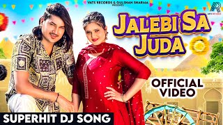 Jalebi Sa Juda Official VideoAmit Saini RohtakiyaAnjali Raghav New Haryanvi Songs Haryanavi 2024 [upl. by Sunshine]