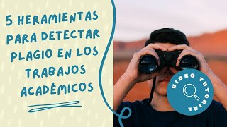 5 herramientas para Detectar Plagio en trabajos académicos 2021 [upl. by Gyatt116]