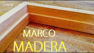 quotCOMO HACER MARCO DE MADERAquot 🏘 Para Puerta FACILITO  LUIS LOVON [upl. by Leary]