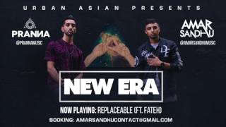 04  Amar Sandhu amp PRANNA  Replaceable ft Fateh [upl. by Telracs]