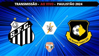 SANTOS X SÃO BERNARDO  AO VIVO  CAMPEONATO PAULISTA 2024  VARANDA [upl. by Raphaela]