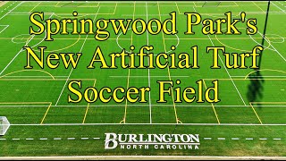 New Artificial Turf at BurlingtonSpringwood Park Soccer Field Ready for Play  Whitsett NC [upl. by Kolnick]